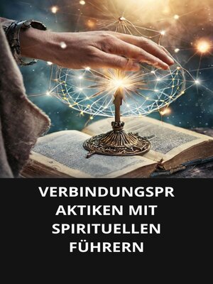 cover image of VERBINDUNGSPRAKTIKEN MIT SPIRITUELLEN FÜHRERN